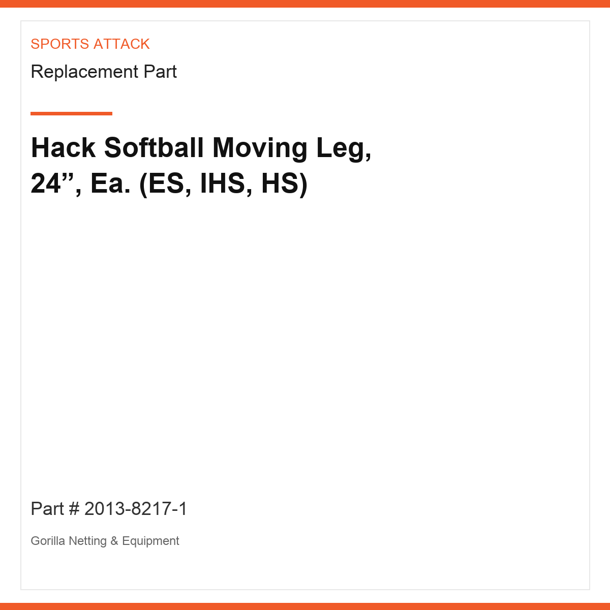 Hack Softball Moving Leg, 24”, Ea. (ES, IHS, HS)