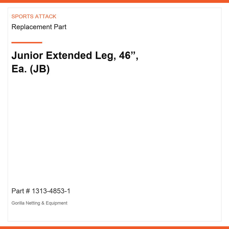 Junior Extended Leg, 46”, Ea. (JB)