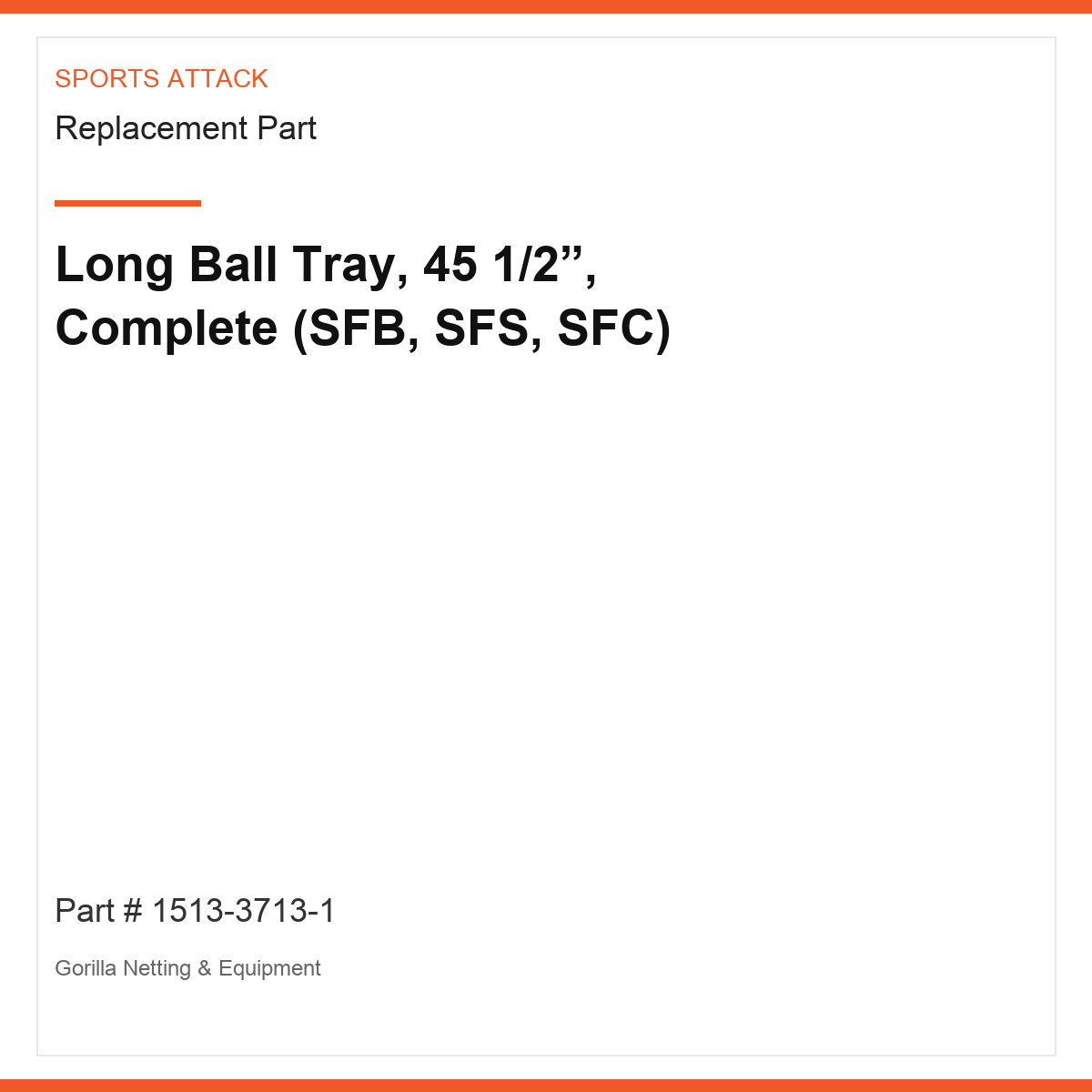 Long Ball Tray, 45 1/2”, Complete (SFB, SFS, SFC)