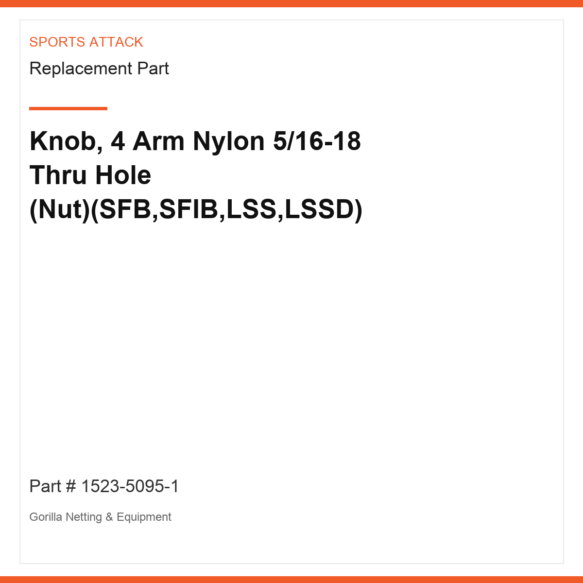 Knob, 4 Arm Nylon 5/16-18 Thru Hole (Nut)(SFB,SFIB,LSS,LSSD)