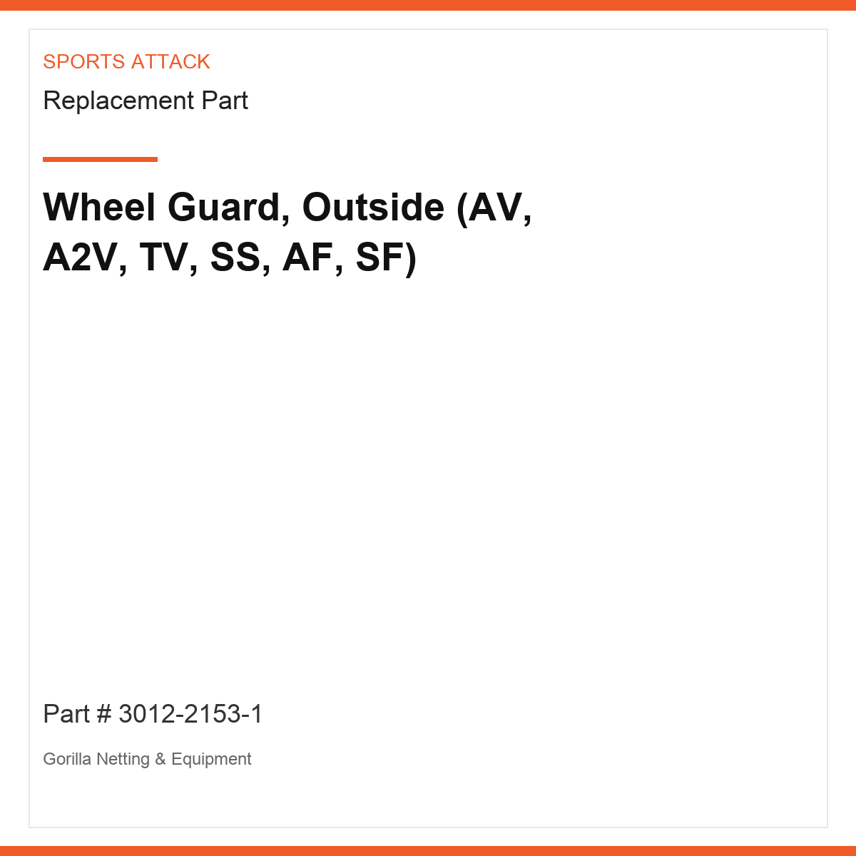 Wheel Guard, Outside (AV, A2V, TV, SS, AF, SF)