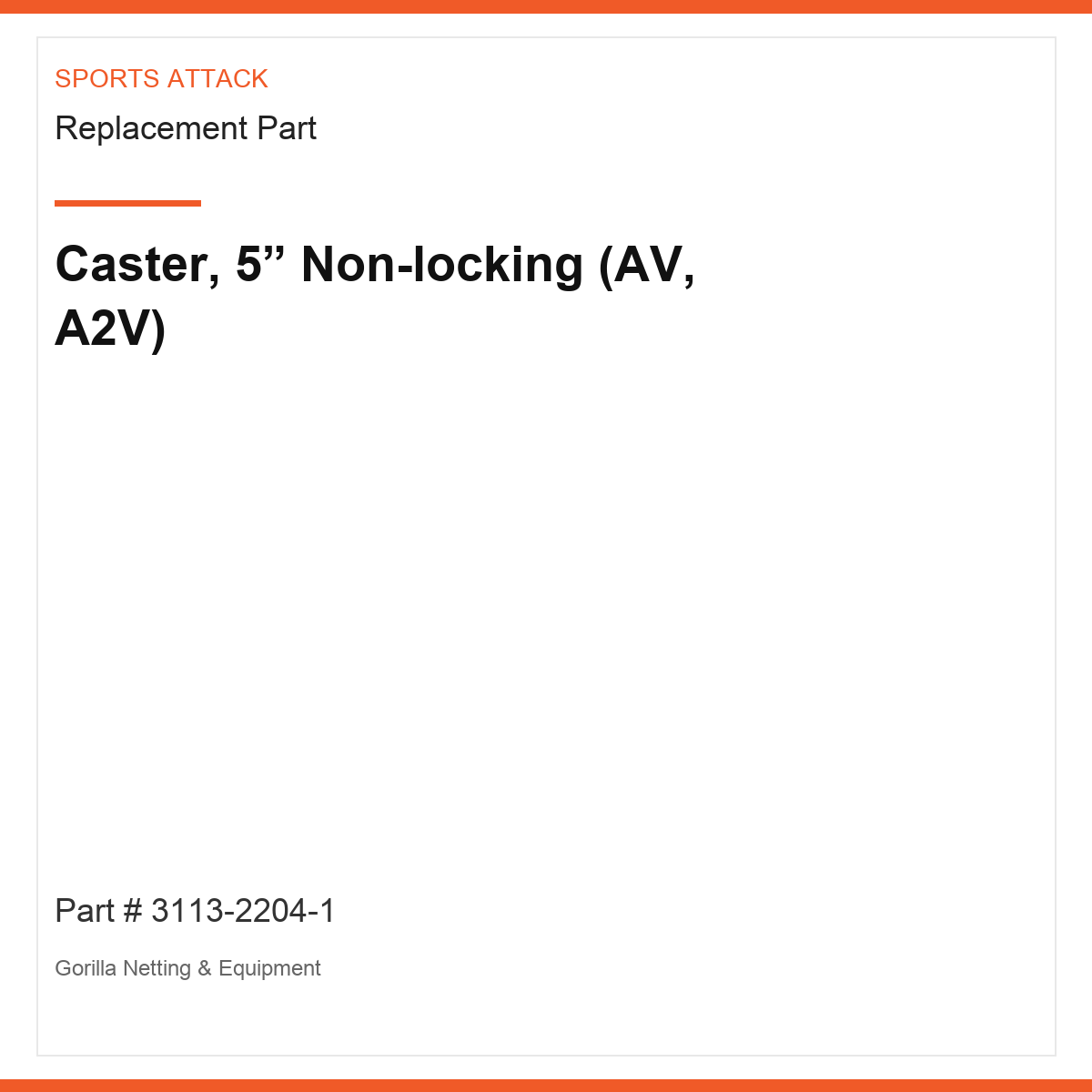 Caster, 5” Non-locking (AV, A2V)